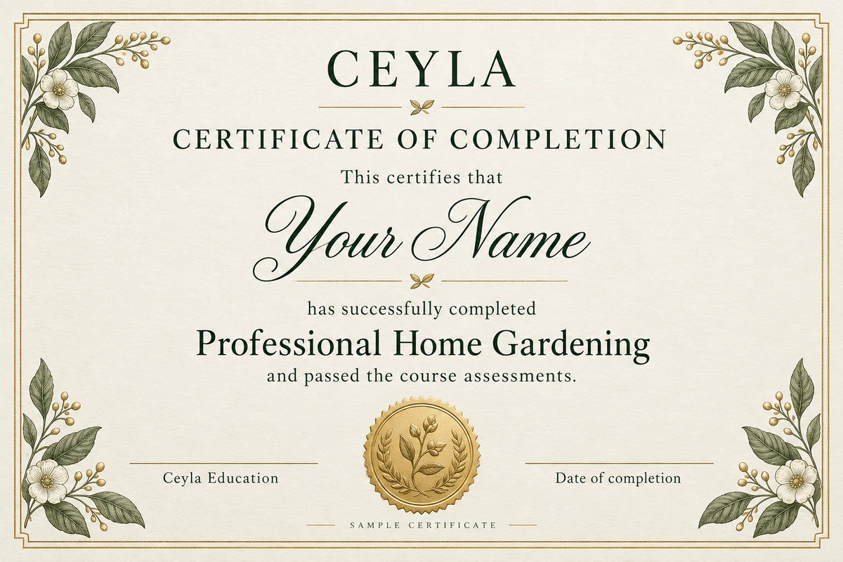 Sample Ceyla Certificate of Completion for Professional Home Gardening, personalized with your name after you pass